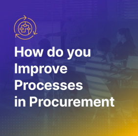 How do you improve processes in procurement