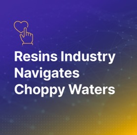 Resins Industry Navigates Choppy Waters