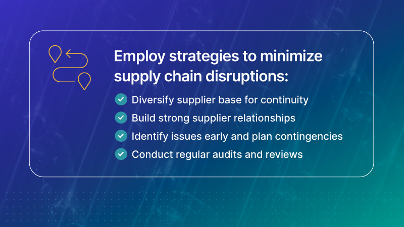 What are the ways to minimize supply chain disruption